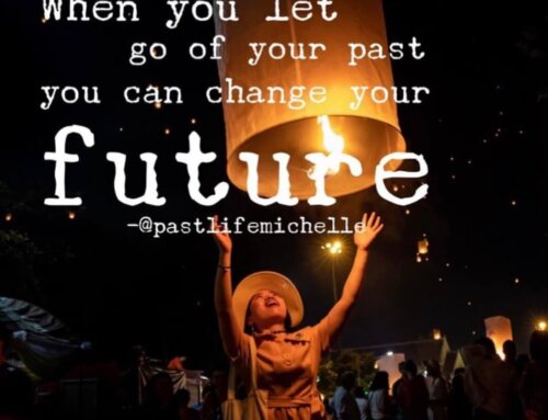 When You Let Go of Your Past, You Can Change Your Future