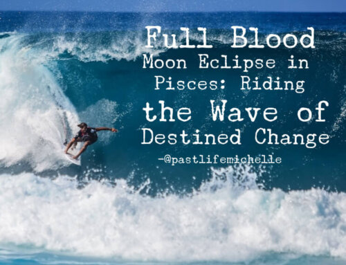 Full Blood Moon Eclipse in Pisces – Riding the Wave of Destined Change