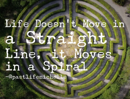 Life Doesn’t Move in a Straight Line, it Moves in a Spiral