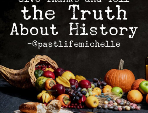 Give Thanks and Tell the Truth About History